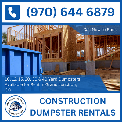Dependable Construction Dumpster Rentals in Grand Junction - CO & Mesa County Experts - DDD Dumpster Rental Grand Junction